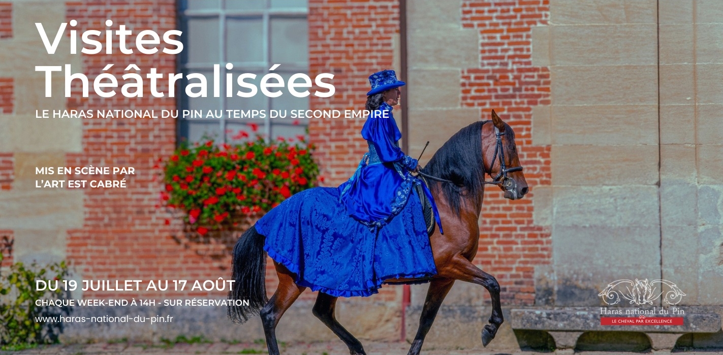 Visites théâtralisées au  Haras national du Pin :  Un été de légendes et  d’histoire